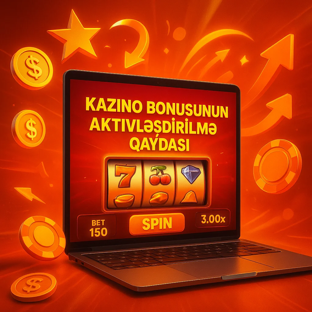 Kazino Bonusunun Aktivləşdirilmə Qaydası