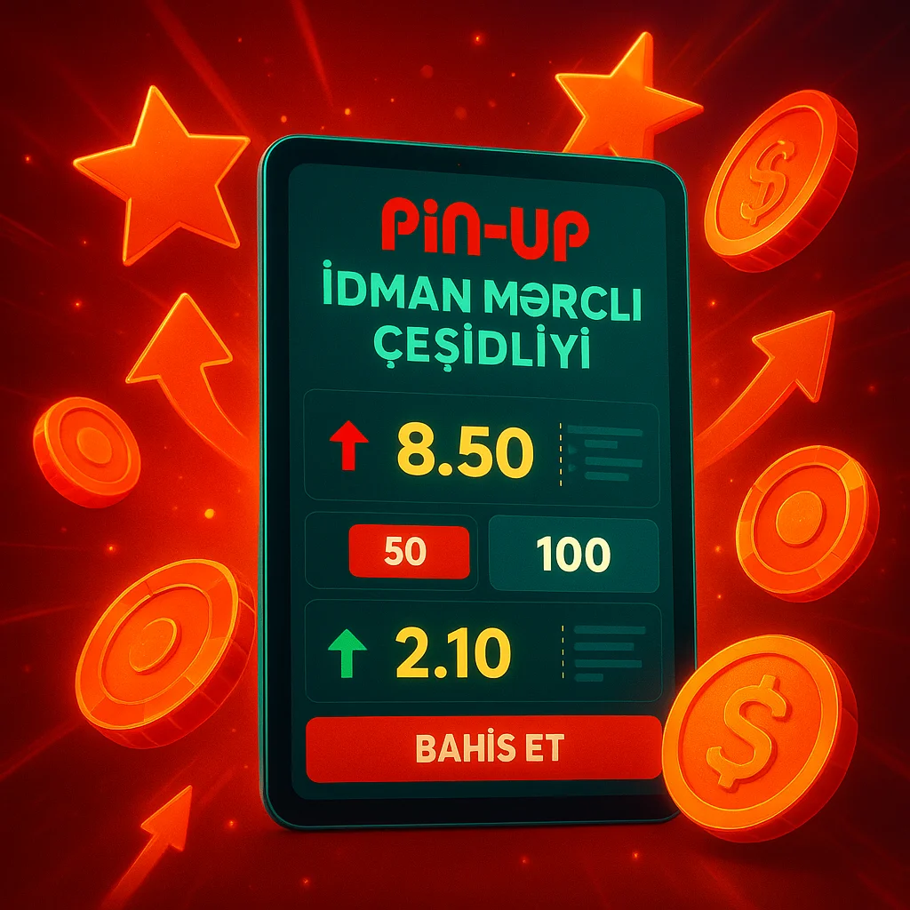 Pin Up İdman Mərcləri Çeşidliyi
